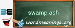 WordMeaning blackboard for swamp ash